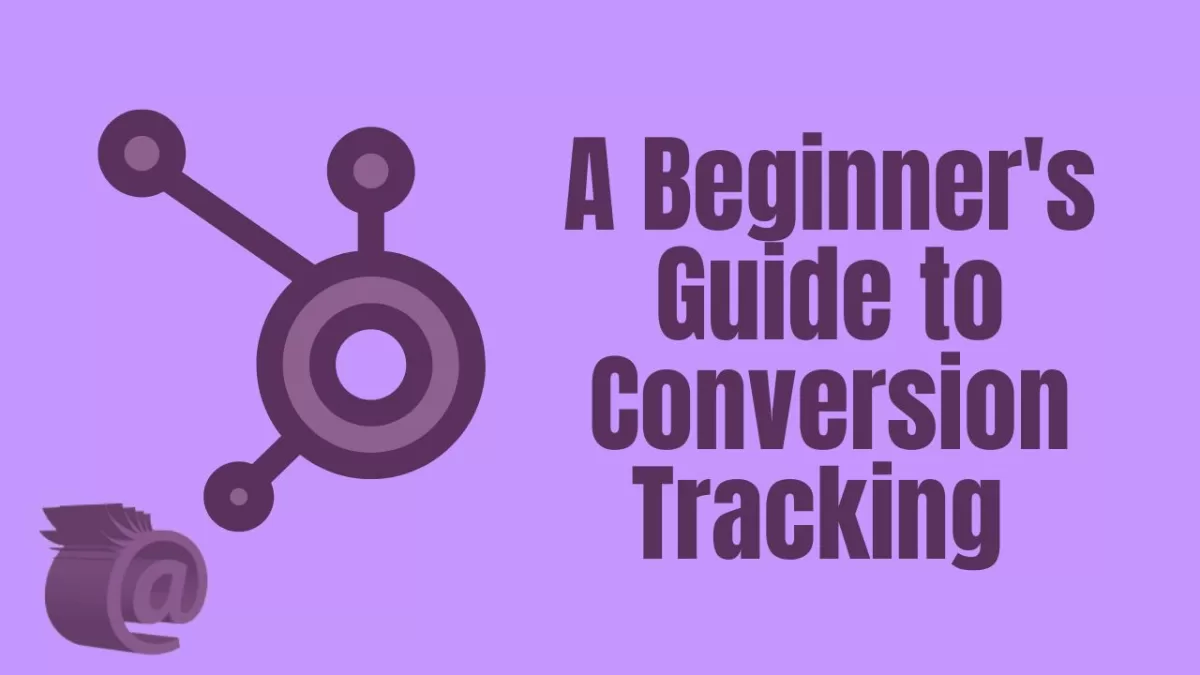 A Beginner’s Guide to Conversion Tracking for Small Business Owners