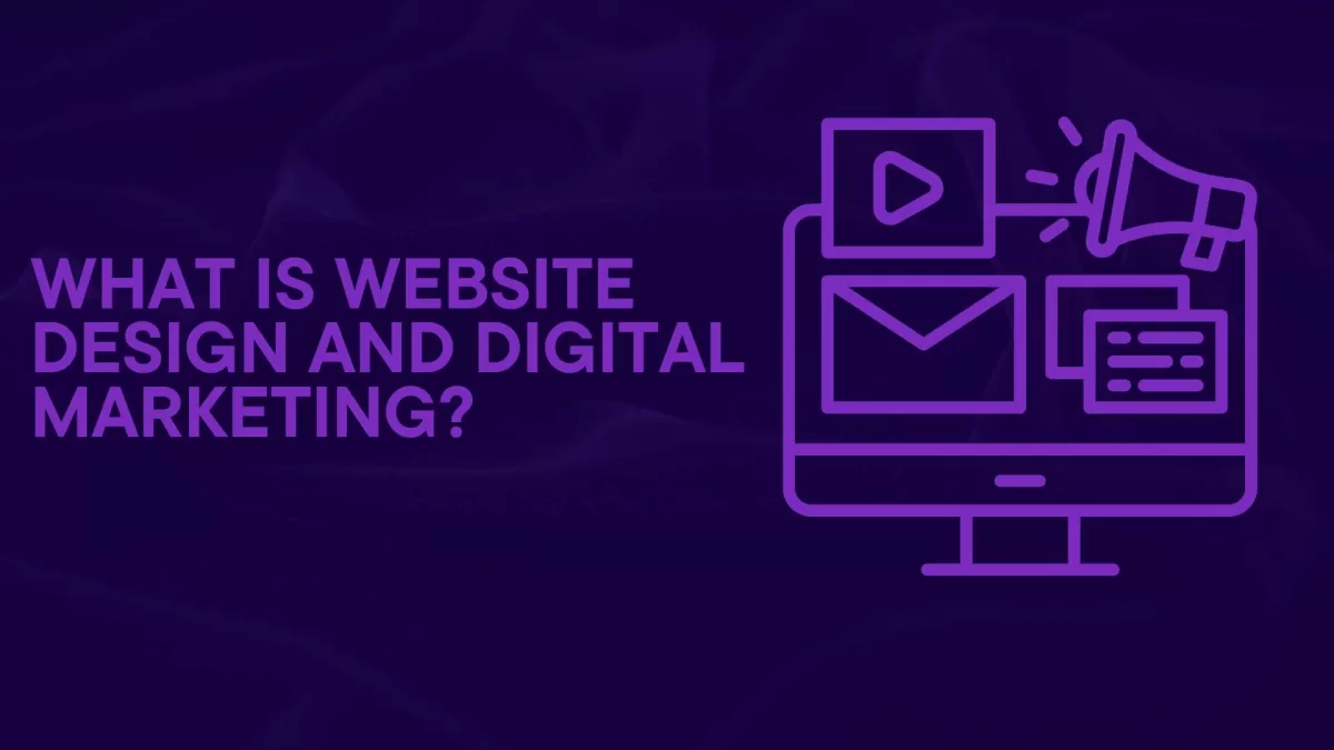 What is Web design and digital marketing?